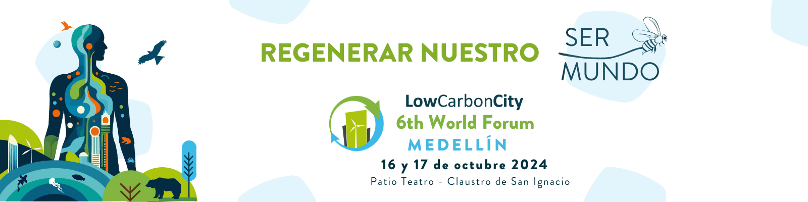 Foro Regenerar Nuestro Ser para regenerar Nuestro Mundo - Low Carbon City 2024